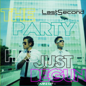 LastSecond／THE PARTY HAS JUST BEGUN